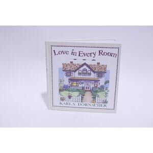 Love in Every Room, Karla Dornacher, Picture Book, Children's, ~ 260128-WH 920